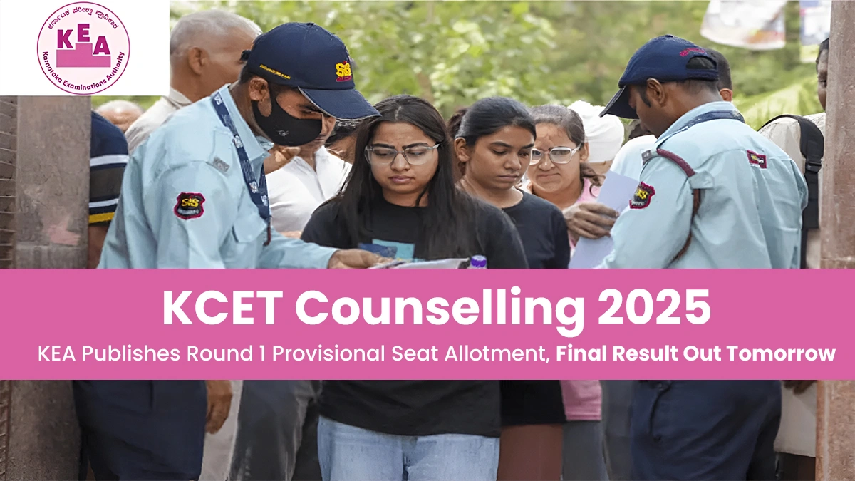 KCET Counselling 2025 KEA Publishes Round 1 Provisional Seat Allotment, Final Result.webp